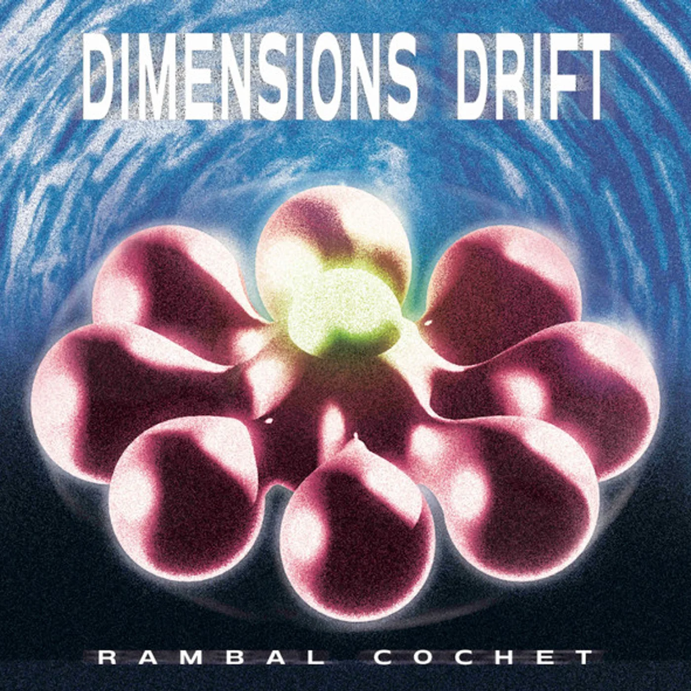 Rambal Cochet - Dimensions Drift EP